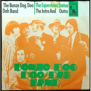 BONZO DOG DOO DAH BAND The Equestrian Statue / The Intro And Outro (Liberty 15 040) Germany 1967 PS 45 (Pop Rock, Parody)